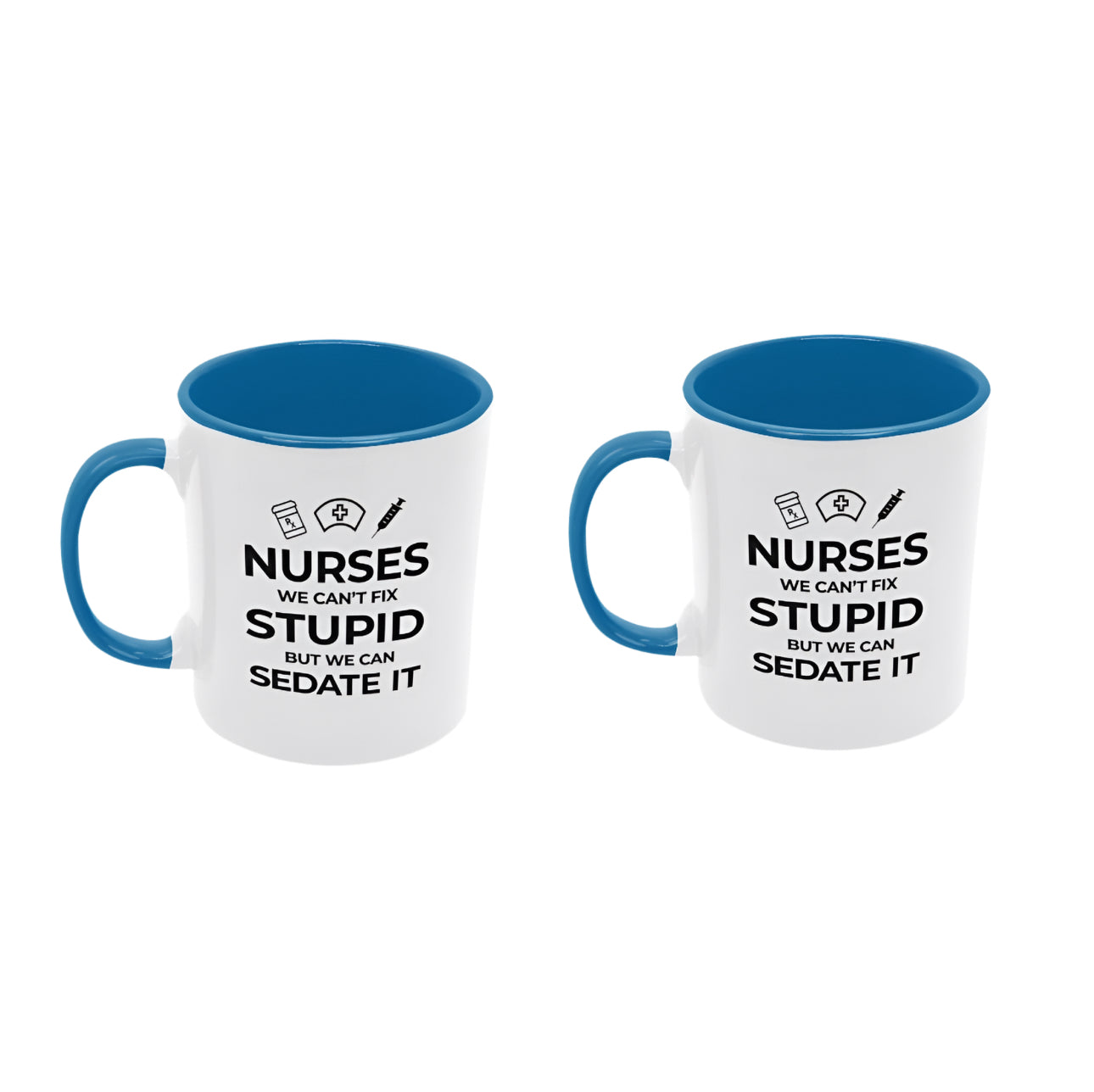 Nurses, We Can't Fix Stupid Mug