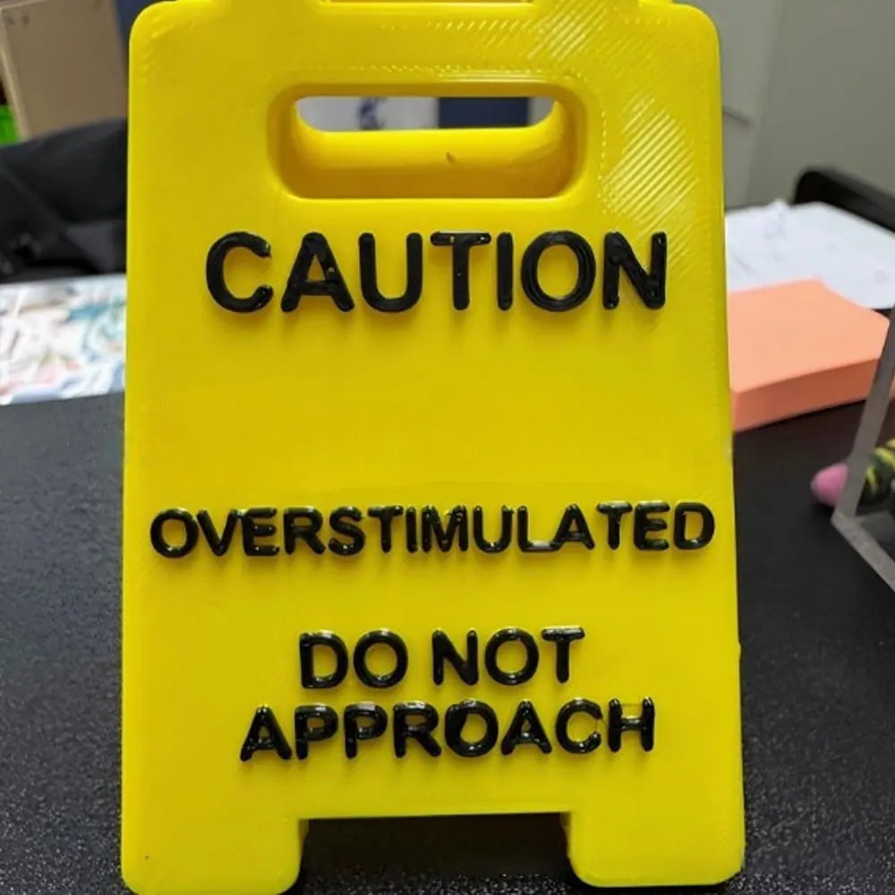 Overstimulated Desk Sign Office