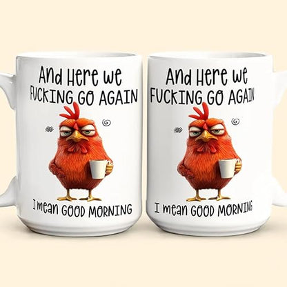 Here We Fucking Go Again Coffee Mug