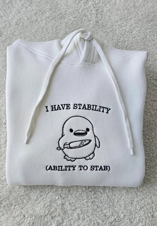 I Have Stability Ability To Stab Funny Meme Hoodie