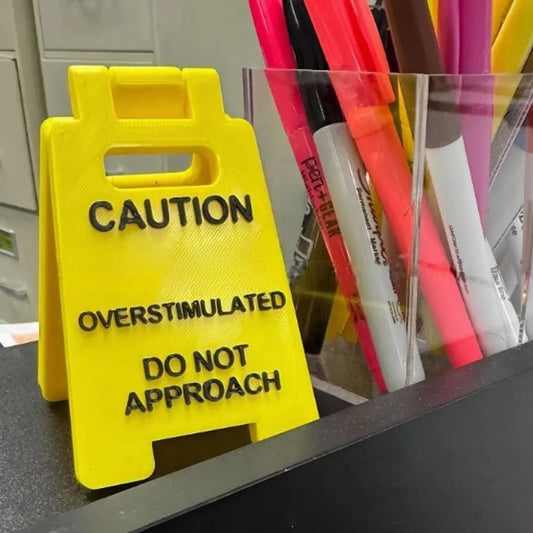 Overstimulated Desk Sign Office