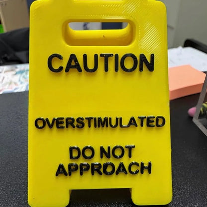 Overstimulated Desk Sign Office